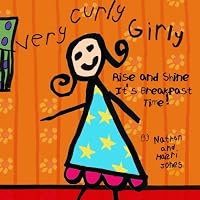 Very Curly Girly: Rise and Shine! It's Breakfast Time! 1500773484 Book Cover