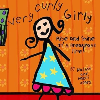 Paperback Very Curly Girly: Rise and Shine! It's Breakfast Time! (A Very Curly Girly) Book