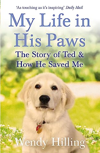 My Life in His Paws: The Story of Ted and How He