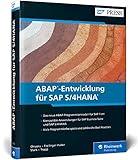 ABAP-Entwicklung für SAP S/4HANA: Programmiermodell für SAP Fiori inkl. CDS, BOPF, UI-Entwicklung (SAP PRESS) - Constantin-Catalin Chiuaru, Sebastian Freilinger-Huber, Timo Stark, Tobias Trapp