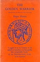 The Golden Warrior: The Story of Harold and William B001AG1VH4 Book Cover