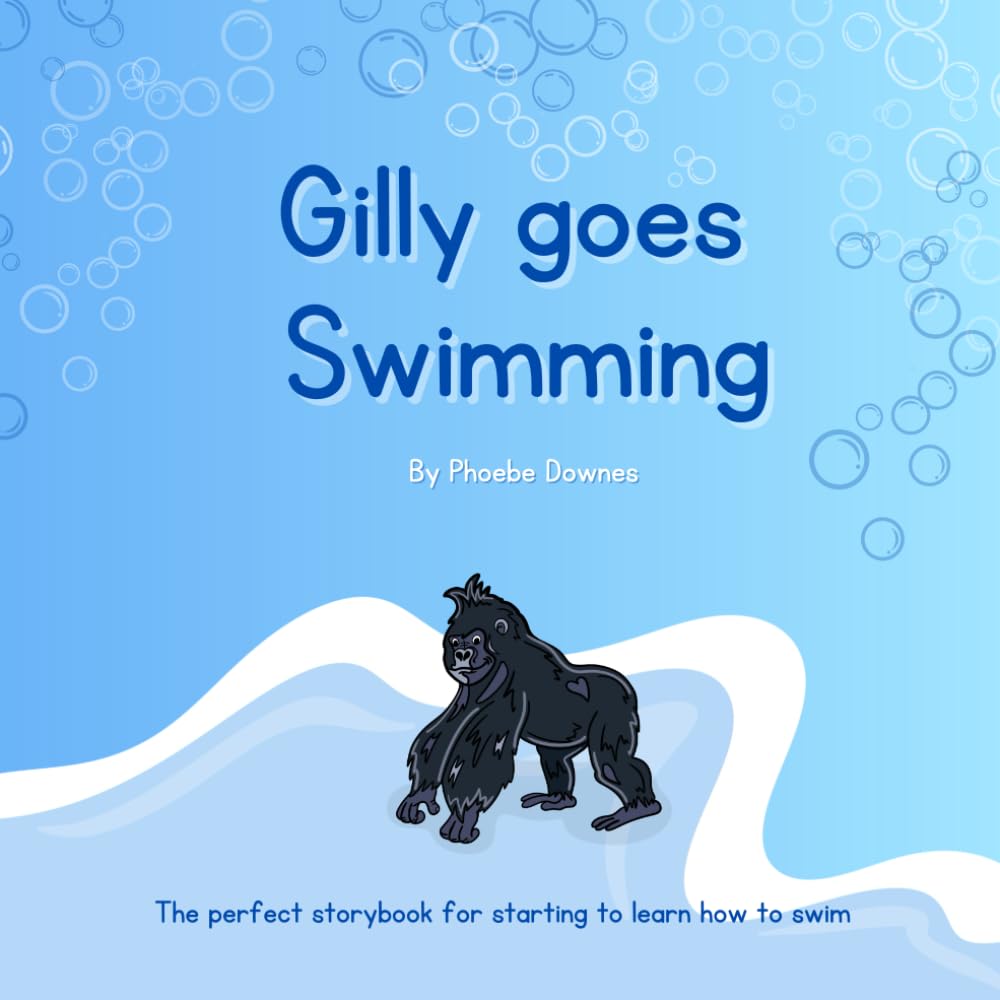 Gilly goes Swimming: Book 1
