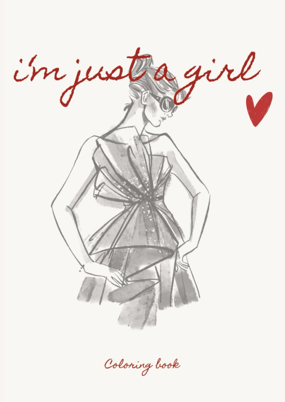 I’m just a girl: Journal créatif & coloriage minimaliste pour adultes