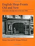 English Shop-Fronts Old and New by Dan, Horace, Morgan Willmott, E C (2007) Paperback