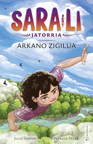Sara-Li 6 - Arkano zigilua: Libros de magia y misterio en euskera para niñas y niños de 9, 10, 11, 12, 13 y 14 años. (Sara-Li (Euskera)) (Basque Edition)