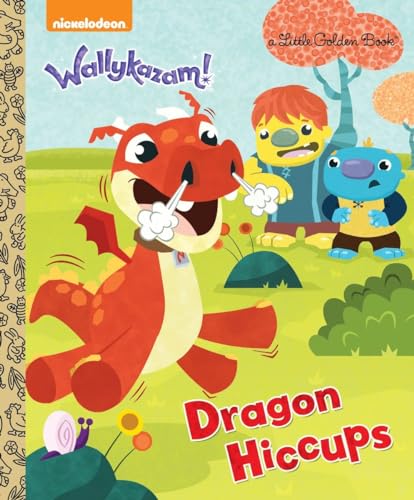 Dragon Hiccups (Wallykazam!) (Little Golden Book)