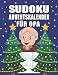 Sudoku Adventskalender für Opa: Großer Adventskalender für Senioren mit liebevoll gestaltetem Innenleben I Schwierigkeitsgrad Leicht bis Schwer I ... (Adventskalender für die ganze Familie)