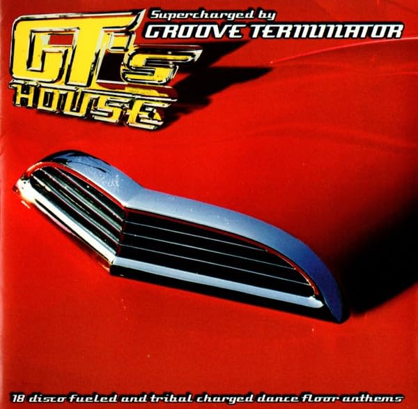 Gt's House: Supercharged By Groove Terminator