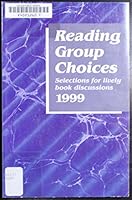 Reading Group Choices 1999: Selections for Lively Book Discussions 0964487640 Book Cover