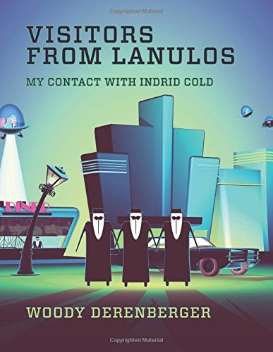 Visitors From Lanulos: My Contact With Indrid Cold [Large Format Illustrated]