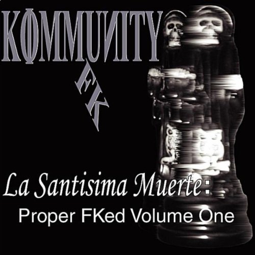 La Santisima Muerte: Proper FKed, Vol. l [Explicit] by Kommunity Fk on ...