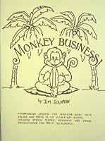 Monkey Business: Progressive Lessons for Teaching Beat, Note Values, and Rests in the Elementary School 0934017425 Book Cover