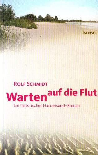 Warten auf die Flut: Ein historischer Harriersand-Roman