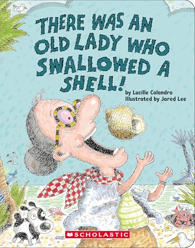 Image of There Was an Old Lady Who Swallowed a Shell!