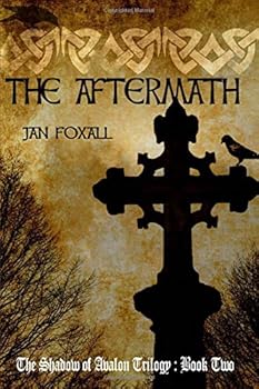 The Aftermath - Book #2 of the Shadow of Avalon Trilogy