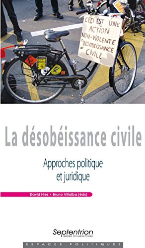 Télécharger La désobéissance civile: Approches politique et juridique (Espaces politiques t. 1114) PDF