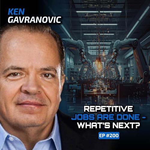 『AI, Work, and the End of Repetition (With Ken Gavranovic )-Ep #200』のカバーアート