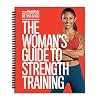 The Woman’s Guide to Strength Training from Women’s Health- Featuring Weight Training Workouts to Help You Get Toned, Burn Body Fat, Increase Longevity, and Pursue a Healthy Lifestyle!