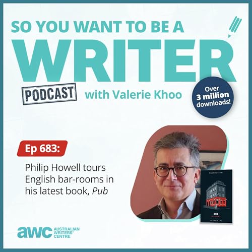 Writing Podcast Episode 683: Philip Howell tours English bar-rooms in his latest book, 'Pub'