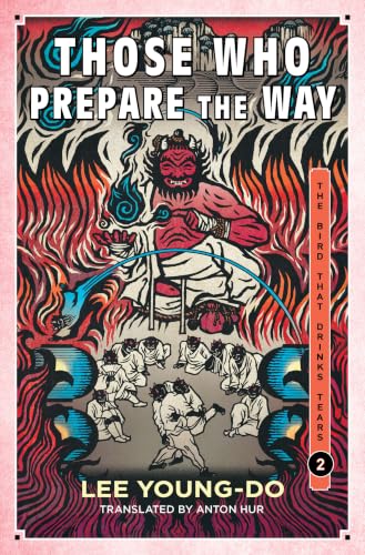 Those Who Prepare the Way: Book Two of the Bird That Drinks Tears