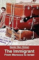 The Immigrant: From Morocco to Israel 9657589207 Book Cover