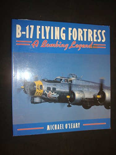 B-17 Flying Fortress: A Bombing Legend (Osprey colour series)