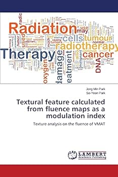 Paperback Textural feature calculated from fluence maps as a modulation index Book