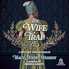 The Wife Trap Audiobook By Tracy Anne Warren cover art