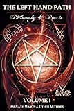 The Left Hand Path: Philosophy & Praxis, Volume I