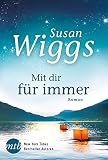 Mit dir für immer (New York Times Bestseller Autoren: Romance) - Susan Wiggs