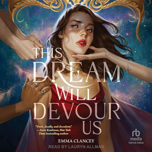 This Dream Will Devour Us Audiobook By Emma Clancey cover art