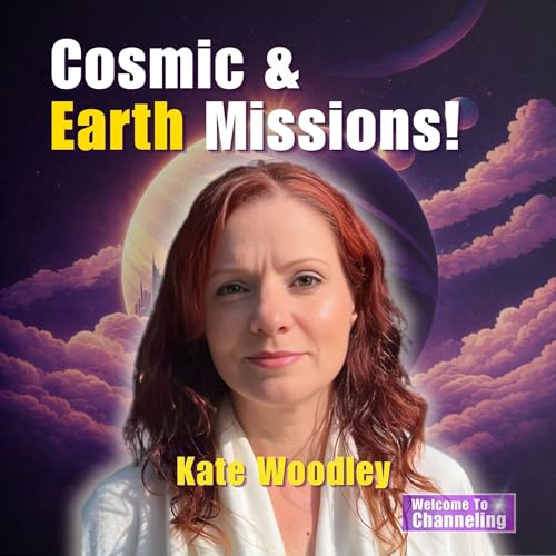 Season 3- Episode 9- Cosmic and Earthly Missions with Commander Ashtar and Kate Woodley