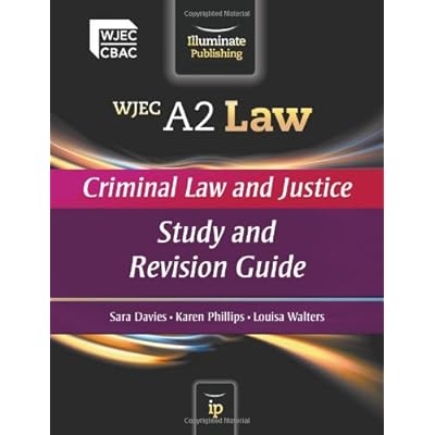 WJEC A2 Law - Criminal Law and Justice: Study and Revision Guide