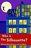 Who is the Silhouette?