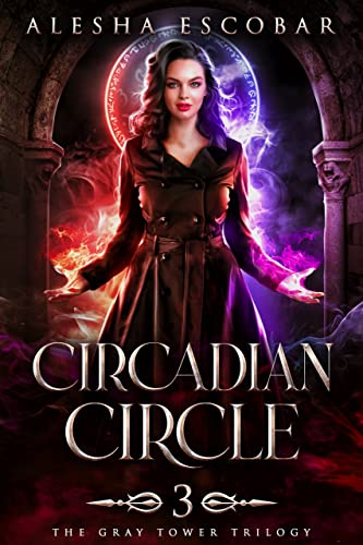 Circadian Circle (The Gray Tower Trilogy Book 3) by [Alesha Escobar, Amanda Lyons]
