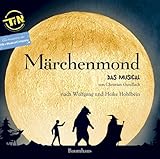  Märchenmond: Das Musical. von Christian Gundlach.