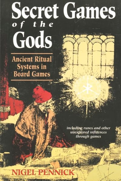 Secret Games of the Gods: Ancient Ritual Systems in Board Games cover