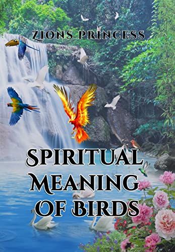 Spiritual Meaning Of Birds: Bird Spiritual Dictionary