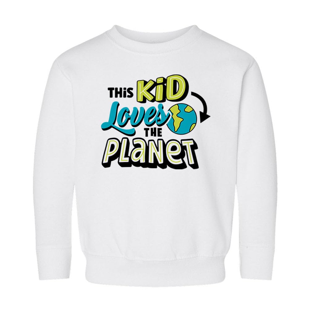 This Kid Loves The Planet Kids Sweatshirt Toddler 2T White