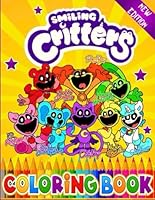 smiling critters coloring book: Beautiful Design for Kids Boys Girls Ages 4-8 6-12 8-12 B0DF835LPQ Book Cover