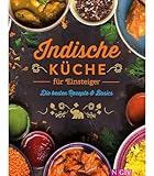 Indische Küche für Einsteiger: Die besten Rezepte & Basics | Mit Fleisch, Fisch und vegatarisch