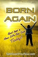 Born Again: God Has a New Life for You Today! 1475122802 Book Cover