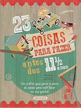 Paperback 23 Coisas Para Fazer Antes dos 11 Anos e Meio [Portuguese] Book
