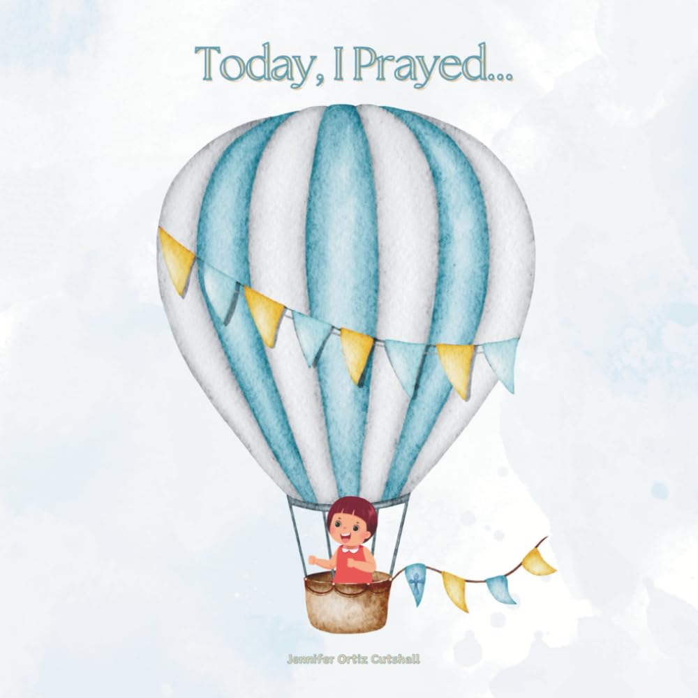 Today, I Prayed…