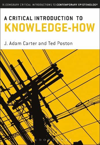 Buy A Critical Introduction to Knowledge-How (Bloomsbury Critical Introductions to Contemporary Epistemology) — BookShops.in