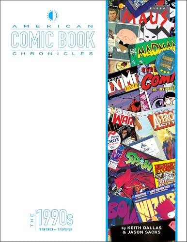 American Comic Book Chronicles: The 1990s: 1990-1999