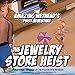 The Amazing Wetheads First Adventure: The Jewelry Store Heist (1)
