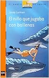  El niño que jugaba con las ballenas (eBook-ePub) (El Barco de Vapor Naranja nº 188)