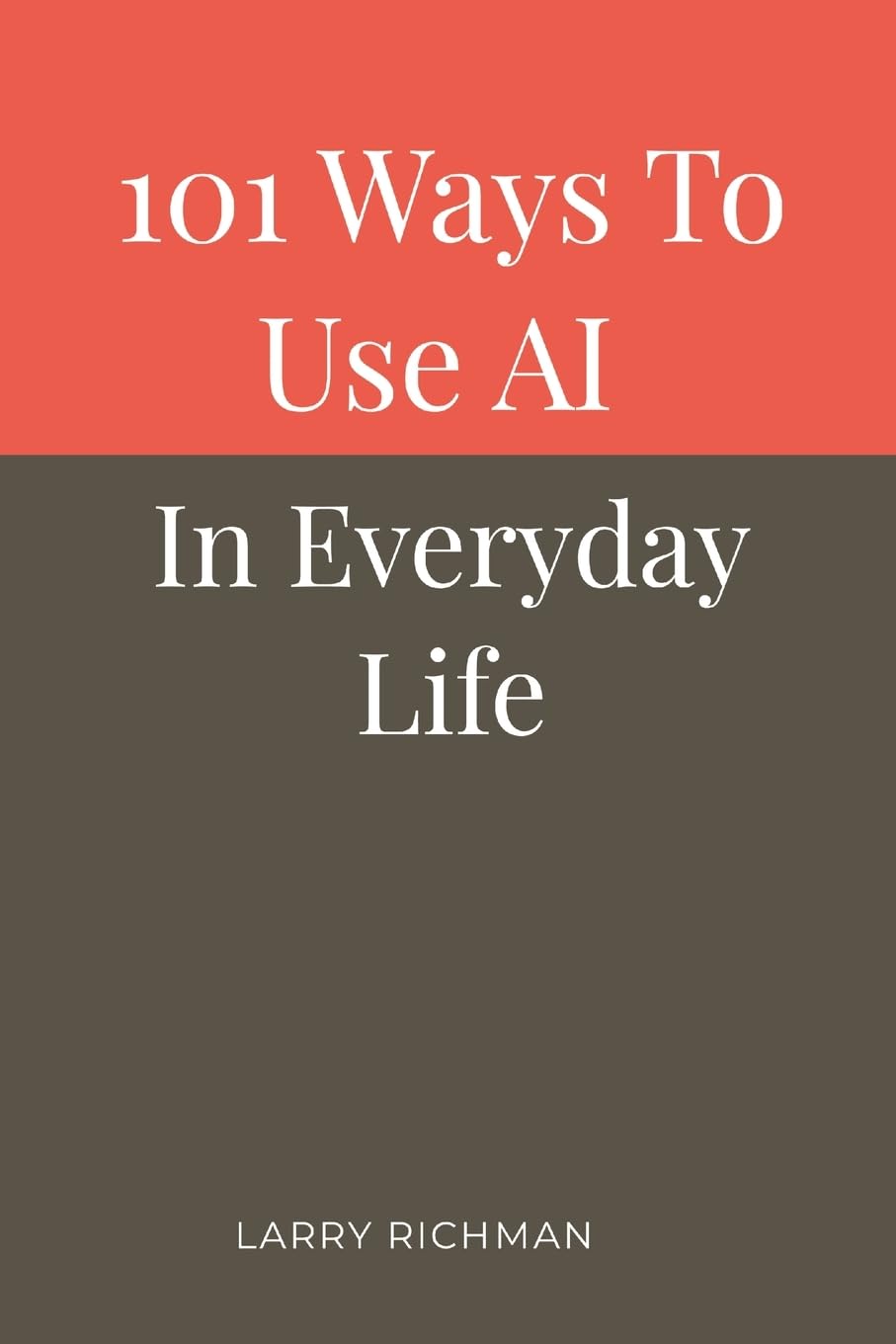 101 Ways to Use AI in Everyday Life