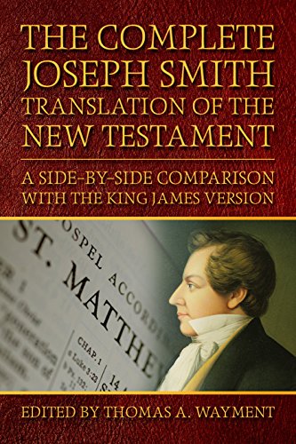 The Complete Joseph Smith Translation Of The New Testament